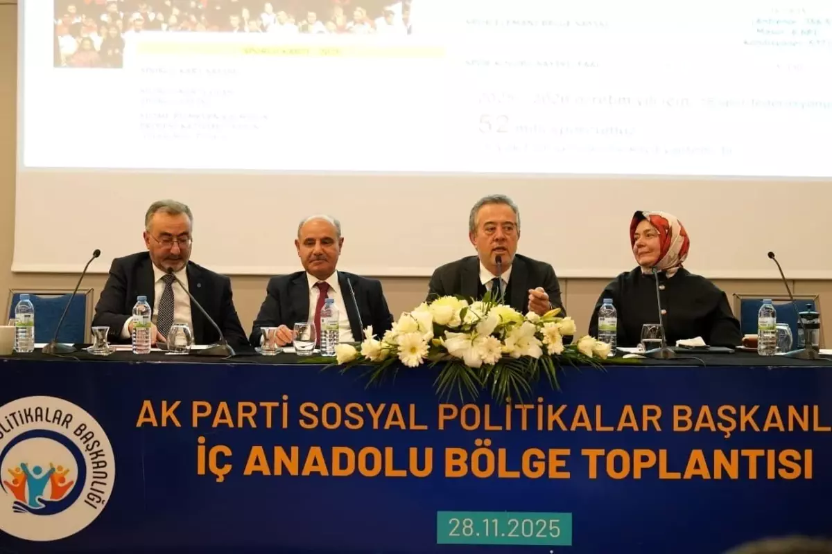 AK Parti Sosyal Politikalar Bölge Toplantısı Kayseri'de Gerçekleşti